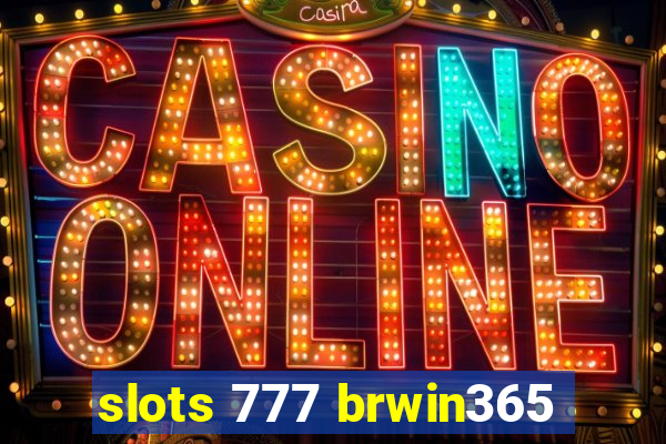 slots 777 brwin365